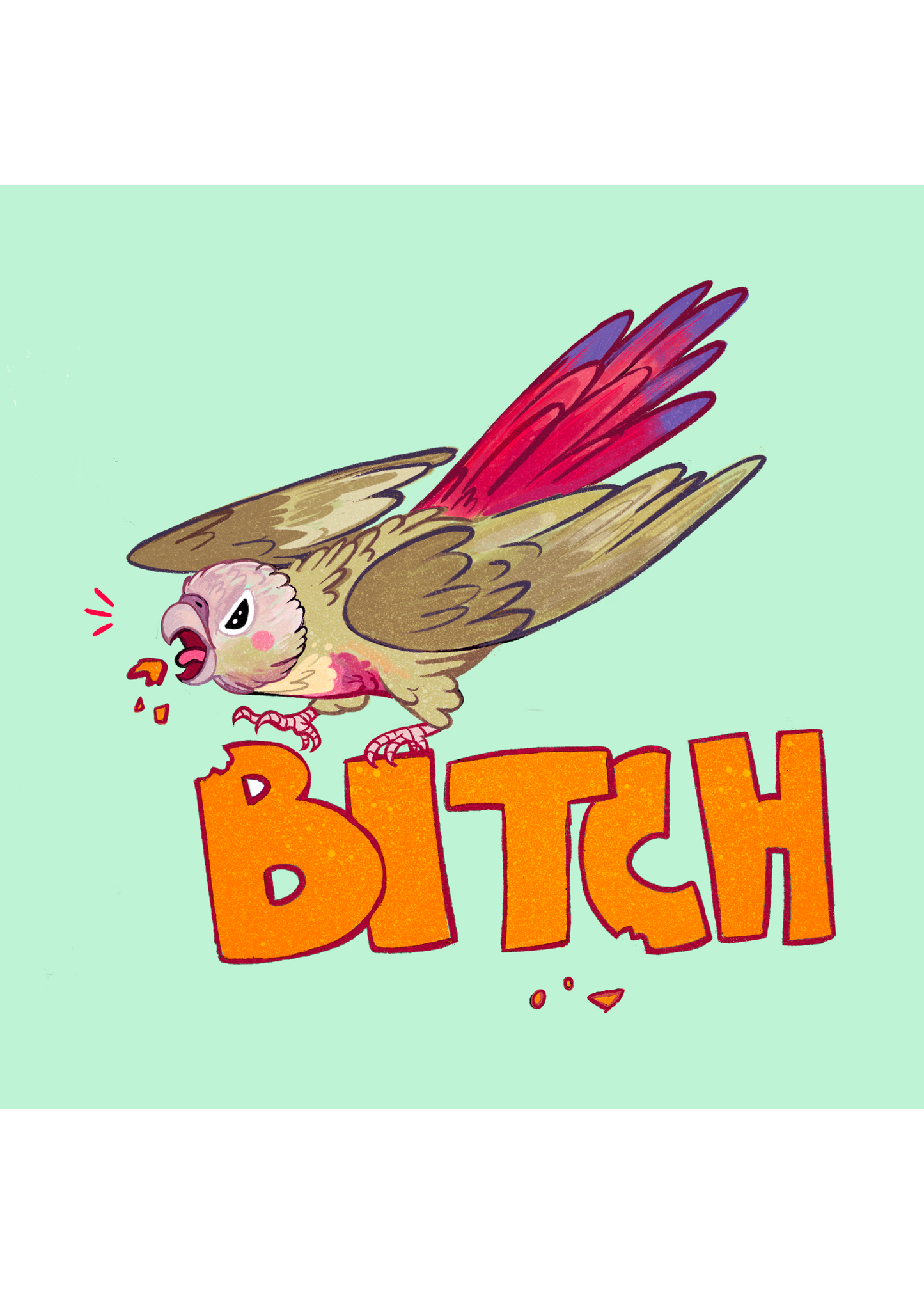 Bitch Bird Print - 5x7in